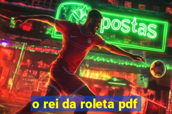 o rei da roleta pdf